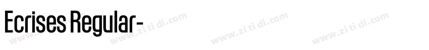 Ecrises Regular字体转换 Ecrises Regular字体转换